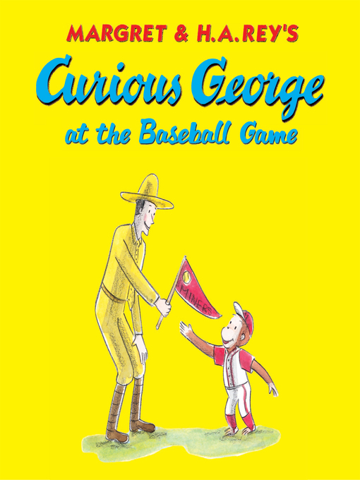 Margret Rey作のCurious George at the Baseball Gameの作品詳細 - 貸出可能